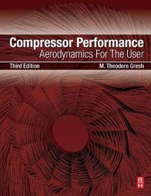 Compressor Performance : Aerodynamics for the User - Gresh