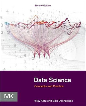 Data Science : 2nd Edition - Concepts and Practice - Vijay Kotu