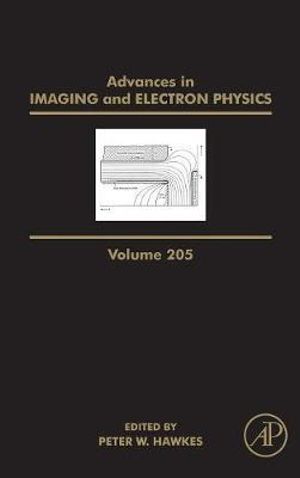 Advances in Imaging and Electron Physics : Volume 205 - Hawkes