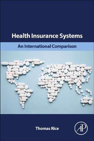 Health Insurance Systems : An International Comparison - Rice