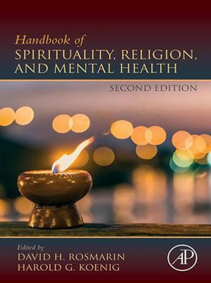 Handbook Of Spirituality Religion And Mental Health Ebook By David H Rosmarin 9780128167670 Booktopia