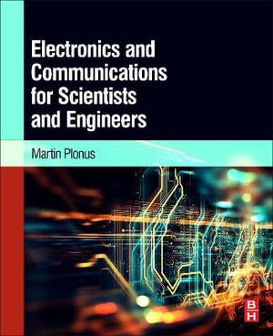 Electronics and Communications for Scientists and Engineers - Plonus