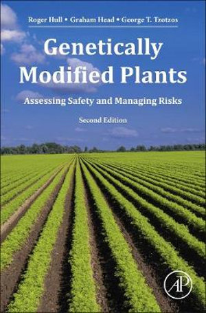 Genetically Modified Plants : Assessing Safety and Managing Risk  2nd Edition - Tzotzos