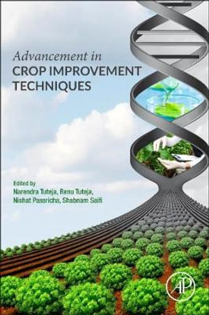 Advancement in Crop Improvement Techniques - Tuteja