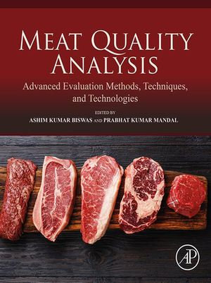 Meat Quality Analysis : Advanced Evaluation Methods, Techniques, and Technologies - Ashim Kumar Biswas