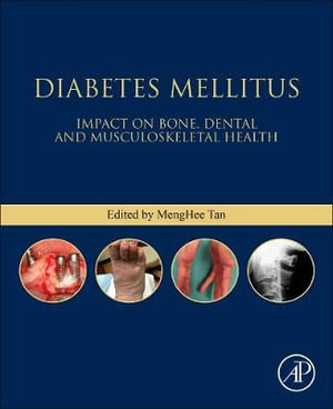 Diabetes Mellitus : Impact on Bone, Dental and Musculoskeletal Health - Tan