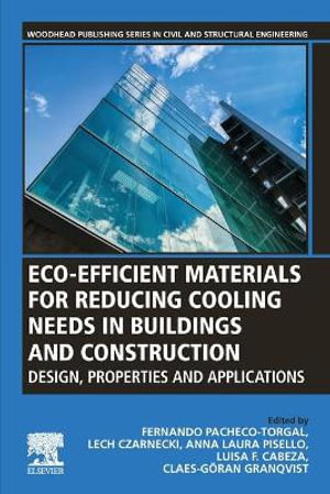 Eco-efficient Materials for Reducing Cooling Needs in Buildings and Construction : Design, Properties and Applications - Pacheco-Torgal