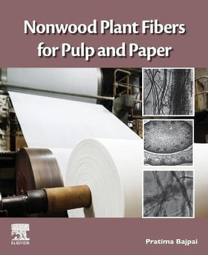 Nonwood Plant Fibers for pulp and paper - Bajpai