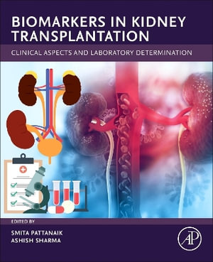 Biomarkers in Kidney Transplantation : Clinical Aspects and Laboratory Determination - Pattanaik