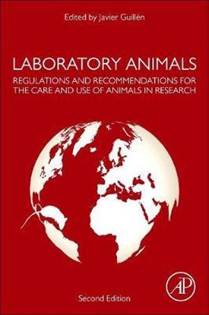 Laboratory Animals : Regulations and Recommendations for Global Collaborative Research - Guillen