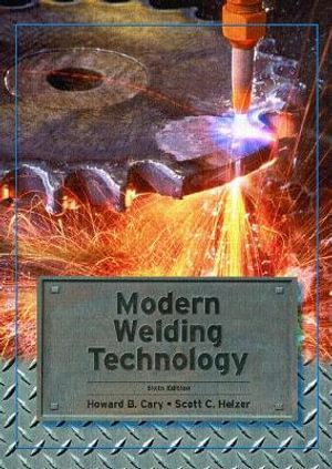 Modern Welding Technology - Howard Cary