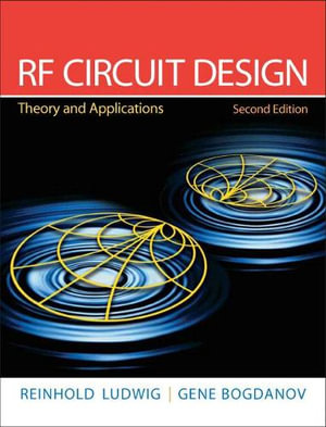 RF Circuit Design : Theory & Applications - Reinhold Ludwig