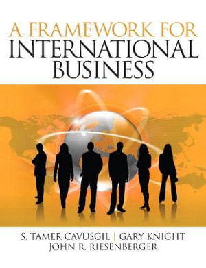 Framework of International Business, A - S. Cavusgil