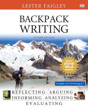 Backpack Writing, MLA Update Edition - Lester Faigley