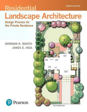 Residential Landscape Architecture : Design Process for the Private Residence - Norman Booth