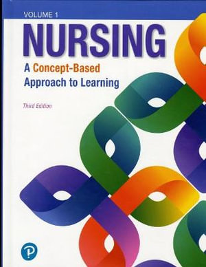 Nursing : A Concept-Based Approach to Learning, Volume I - Pearson Education