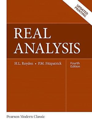 Real Analysis (Classic Version) : Pearson Modern Classics for Advanced Mathematics Series - Halsey Royden