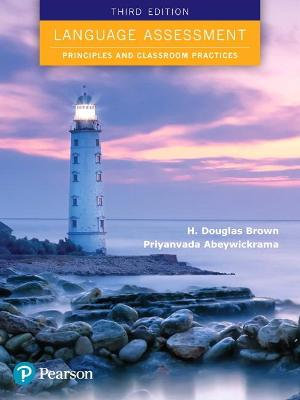 Language Assessment 3ed : Principles and Classroom Practice - Priyanvada Abeywickrama