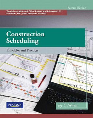 Construction Scheduling : Principles and Practices - Jay Newitt