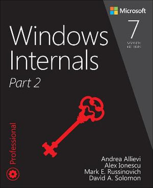 Windows Internals, Part 2 : Developer Reference - Andrea Allievi