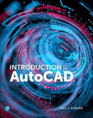 Introduction to AutoCAD 2020 : A Modern Perspective - Paul F. Richard