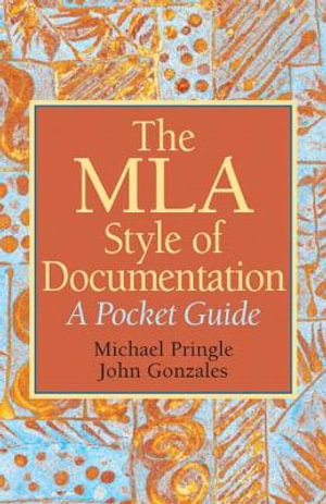 The MLA Style of Documentation : A Pocket Guide - Mike Pringle