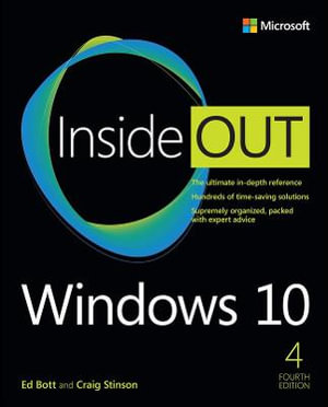 Windows 10 Inside Out : 4th Edition - Ed Bott