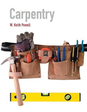 Carpentry - W. Keith Powell