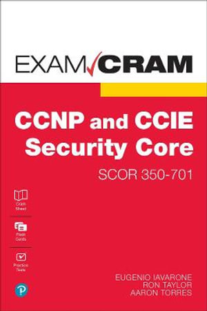 CCNP and CCIE Security Core Scor 350-701 Exam Cram : Exam Cram - Joseph Mlodzianowski