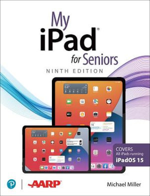 My iPad for Seniors (Covers all iPads running iPadOS 15) : My... - Michael Miller