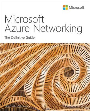 Microsoft Azure Networking : The Definitive Guide - Avinash Valiramani