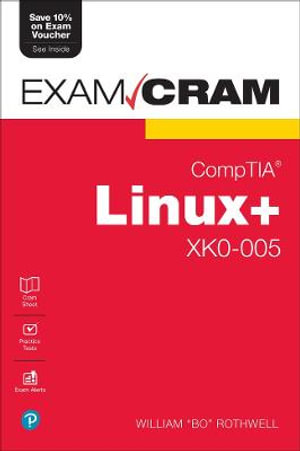 CompTIA Linux+ XK0-005 Exam Cram : Exam Cram - William Rothwell