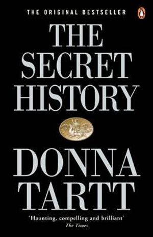 The Secret History  : Penguin Celebrations - Donna Tartt