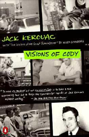 Visions of Cody - Jack Kerouac