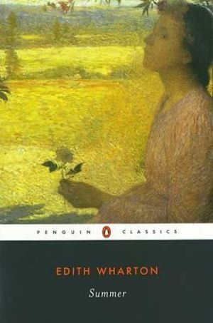 Summer : Twentieth-Century Classics - Edith Wharton