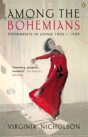 Among the Bohemians : Experiments in Living 1900-1939 - Virginia Nicholson