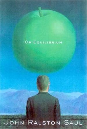 On Equilibrium - John Ralston Saul