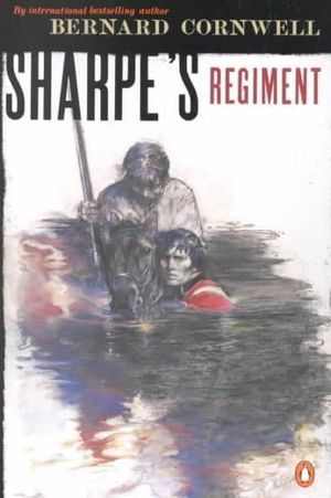 Sharpe's Regiment : Richard Sharpe and the Invasion of France, June to November 1813 (Book 15) - Bernard Cornwell