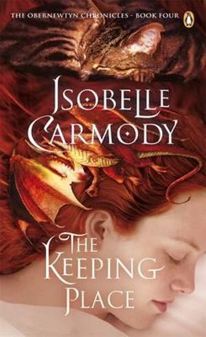 The Keeping Place  : Obernewtyn Chronicles: Book 4 - Isobelle Carmody