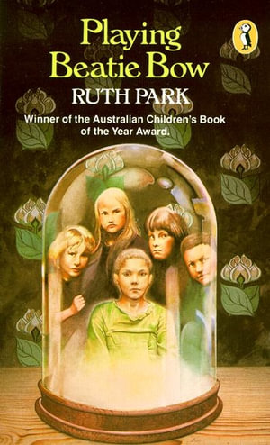 Playing Beatie Bow : Puffin Books - Ruth Park 