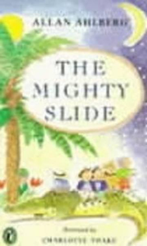 The Mighty Slide - Allan Ahlberg