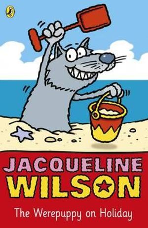 The Werepuppy On Holiday : The Werepuppy - Jacqueline Wilson