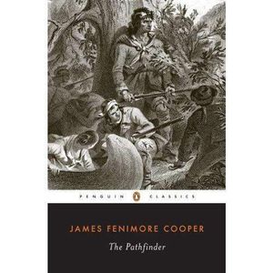 The Pathfinder : Or The Inland Sea - James Fenimore Cooper