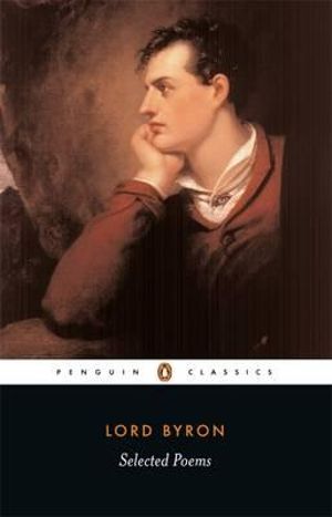 Selected Poems       : Penguin Classics - Lord Byron 