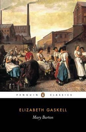 Mary Barton : Penguin Classics - Elizabeth Gaskell