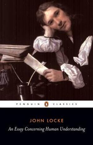 An Essay Concerning Human Understanding : Penguin Classics - John Locke