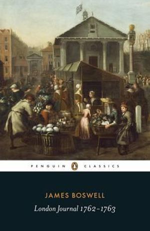 London Journal 1762-1763 : Penguin Classics - James Boswell 