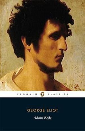 Adam Bede : Penguin Classics - George Eliot