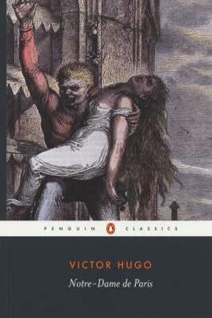 Notre-dame de Paris : The Hunchback of Notre Dame - Victor Hugo