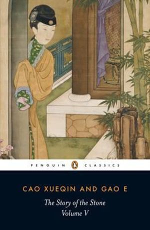 The Story of the Stone : The Dreamer Wakes - Cao Xueqin